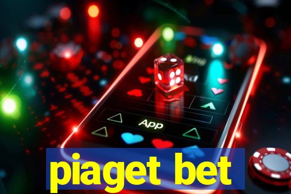 piaget bet